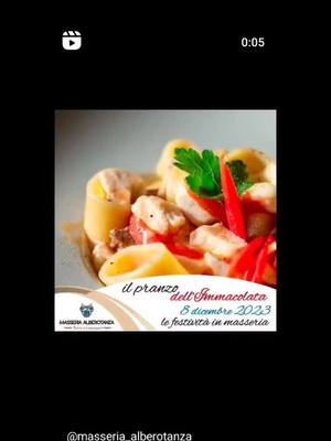 🍽️ Un pranzo dell'Immacolata da leccarsi i baffi ti aspetta alla Masseria Alberotanza il giorno 8 dicembre 2023! 🌟 Un menu irresistibile per celebrare questa giornata speciale con gusto..🍲 Antipasti:Frittelle di Pane con mousse di Ricotta forte e conserva di PomodoriniTocchetti di Baccalà in tempuraGnocchi fritti di SalmoneTerrina di olive alla paesanaFiletto di Salmone marinato agli agrumiFlan di Zucchine e Gamberi su fonduta di Pecorino nostrano.🍝 Primi:Paccheri di Gragnano con